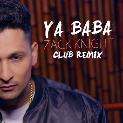 Ya Baba REMIX 專輯 Zack Knight