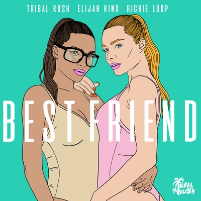 Best Friend 专辑 Tribal Kush