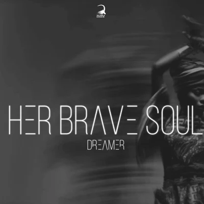 Her Brave Soul 專輯 Dreamer/Azide/J Swey/M.I.M.E