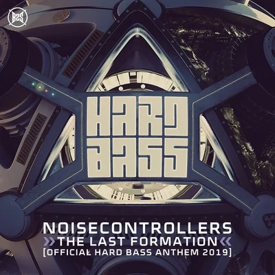 The Last Formation (Official Hard Bass Anthem 2019) 專輯 Noisecontrollers