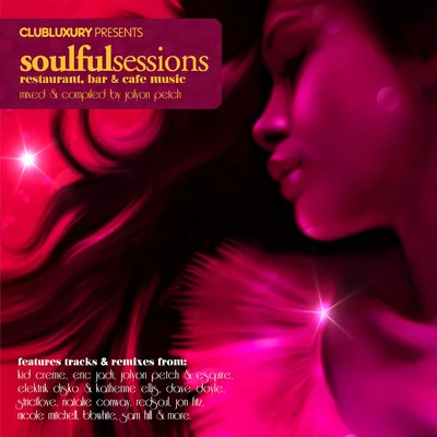 Club Luxury presents Soulful Sessions 專輯 Kid Creme/Jolyon Petch/Sian Evans