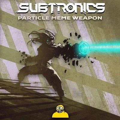 Particle Meme Weapon 專輯 Subtronics/Kompany/Wooli