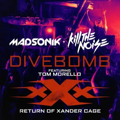 Divebomb (Music from the Motion Picture "xXx: Return of Xander Cage" (feat. Tom Morello) 專輯 Madsonik