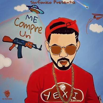 Sinfonico Presenta: Me Compre Un Full (Yexian Remix) 專輯 Sinfonico