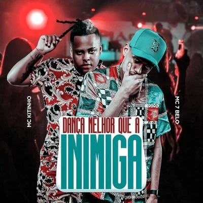 Dança Melhor Que a Inimiga 專輯 Dj R7/Mc 7 Belo/Mc Yago