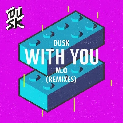 With You (Remixes) 專輯 Dusk