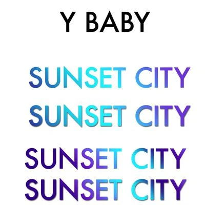 Y Baby 專輯 Sunset City