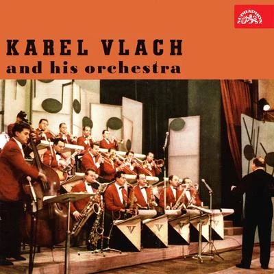 Karel Vlach and His Orchestra 專輯 Karel Vlach se svým orchestrem