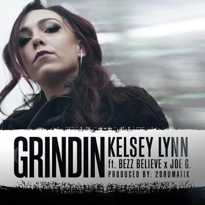 Grindin (feat. Bezz Believe & Joe G) 专辑 Kelsey Lynn