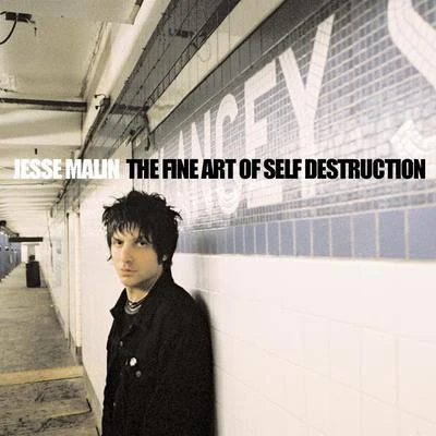 The Fine Art of Self-Destruction 專輯 Jesse Malin