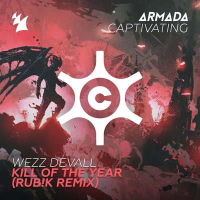 Wezz Devall Kill Of The Year (Rub!k Remix)