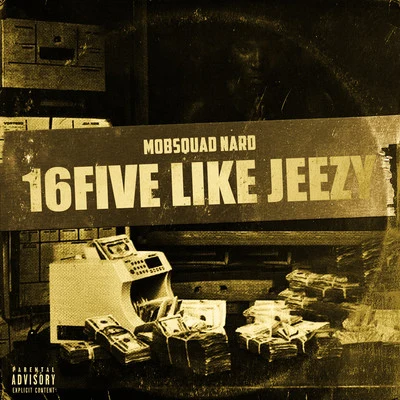 16Five Like Jeezy 專輯 Spitta/MobSquad Nard