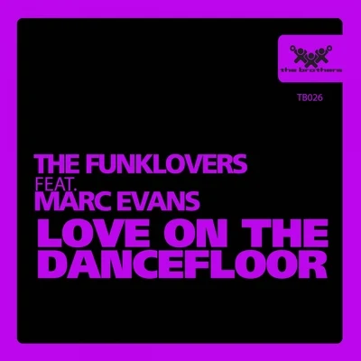 Love on the Dancefloor 專輯 Marc Evans/The Muthafunkaz/Jon White/Ron Hall