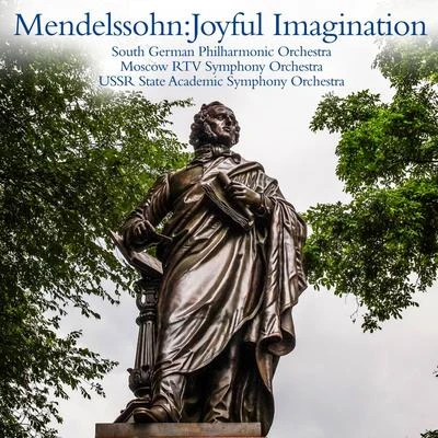 South German Philharmonic OrchestraAnton BrucknerAlberto Lizzio Mendelssohn:Joyful imagination