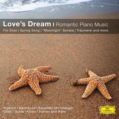 Anatol Ugorski貝多芬 Loves Dream - Romantic Piano Music