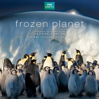 Frozen Planet (Soundtrack from the TV series) 專輯 Peter Robinson/BBC Concert Orchestra/Lesley Garrett