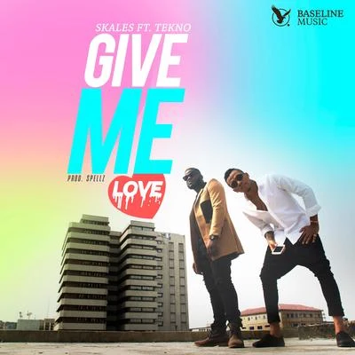 Give Me Love 專輯 Jay Pizzle/Skales/Marie Delfin B.