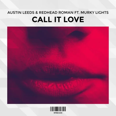 Redhead Roman Call It Love (feat. Murky Lights)