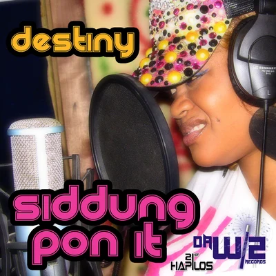 Siddung Pon It - Single 專輯 Destiny Sparta/Cracka Don/JayCrazie