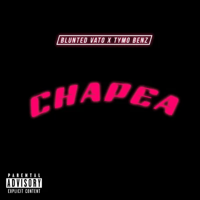 Chapea 專輯 Blunted Vato/Kaleb Di Masi/Ecko/Papichamp