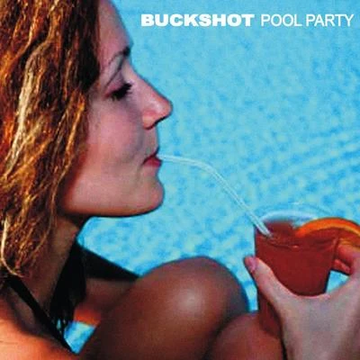 Pool Party 專輯 Buckshot