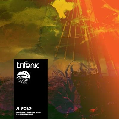 TrifonicBoom JinxAndrew BayerMatt Lange A Void (Inspired by The Outlaw Ocean a book by Ian Urbina)