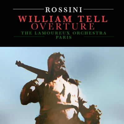 Rossini: William Tell Overture 专辑 RIAS Symphonie Orchester Berlin/Lamoureux Orchestra/Ferenc Fricsay