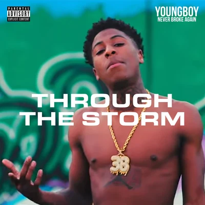 Through The Storm 專輯 YoungBoy Never Broke Again