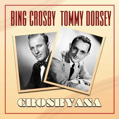 Crosbyana 专辑 Tommy Dorsey