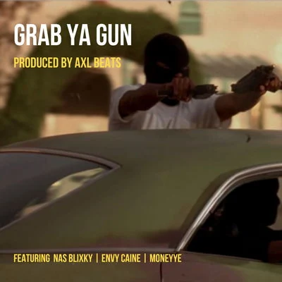 Grab Ya Gun 專輯 Nas Blixky