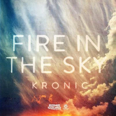 Fire In The Sky 專輯 Kronic