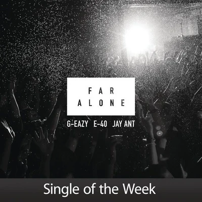 Far Alone 專輯 G-Eazy/Alan Walker/Martin Garrix/Grace/Kyla La Grange