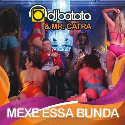 Mexe Essa Bunda 专辑 DJ Batata