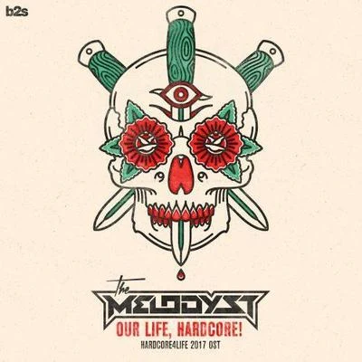 The Melodyst Our Life, Hardcore!