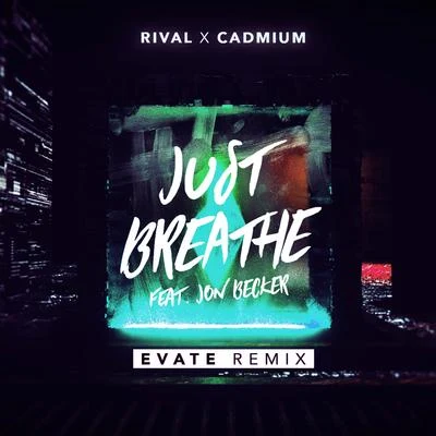 Just Breathe 專輯 Roachee/Fudda Guy/Rival/Quintino & Blasterjaxx/dirty danger