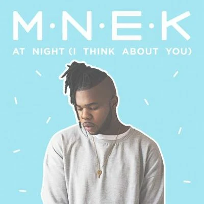 At Night (I Think About You) 專輯 MNEK