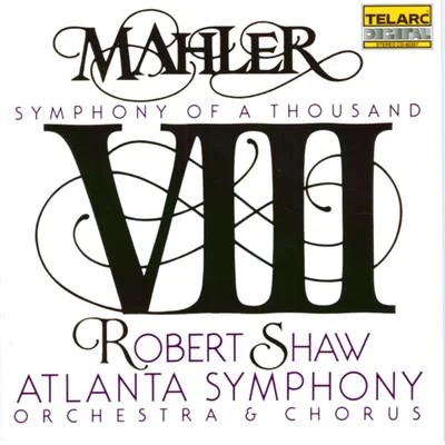 Mahler: Symphony No. 8 "Symphony Of A Thousand" 专辑 Robert Shaw