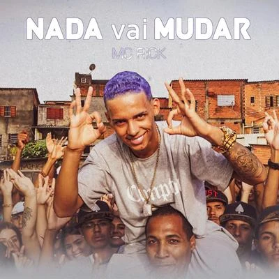 Nada Vai Mudar 專輯 MC Rick