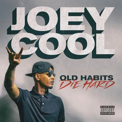 Old Habits Die Hard 專輯 Joey Cool