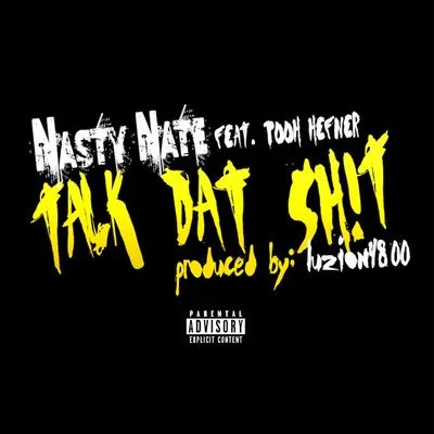 Talk Dat Shit (feat. Pooh Hefner) 专辑 Laz Tha Boy/Lipe Years/Pooh Hefner/Hollywood/Plush