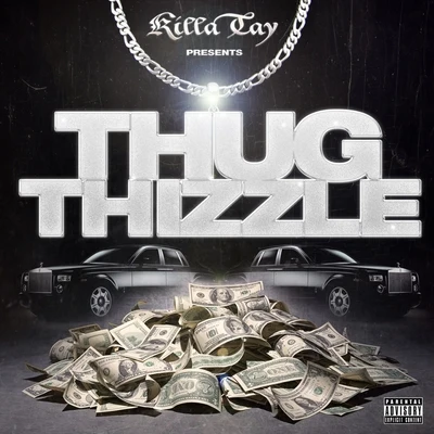 Thug Thizzle 專輯 Sleepy Will/Killa Tay