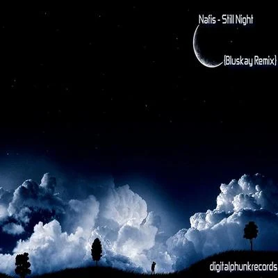 Still Night (Bluskay Remix) 专辑 Nafis