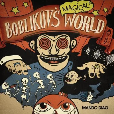 Boblikovs Magical World 专辑 Mando Diao