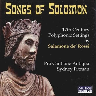 ROSSI, S.: Songs of Solomon (The) (Pro Cantione Antiqua, Fixman) 專輯 Mark Brown/Pro Cantione Antiqua/James Griffett/Timothy Penrose/Michael George