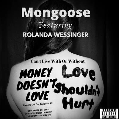 Cant Live With Or Without (feat. Rolanda Wessinger) 專輯 Mongoose