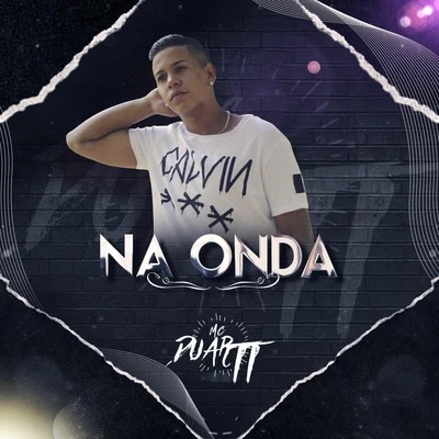 Na Onda 专辑 JC NO BEAT/mc koruja/Mc Duartt/MC Menor MT/GP DA ZL