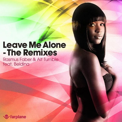 Leave Me Alone Remixed (feat. Beldina) 專輯 Alf Tumble