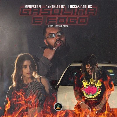 Gasolina e Fogo 专辑 Muzzike/Gold Life/Menestrel/Leal/Dnasty