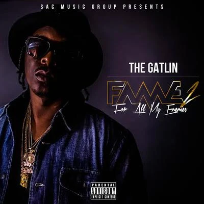 F.A.M.E. 2 專輯 The Gatlin/Yukmouth