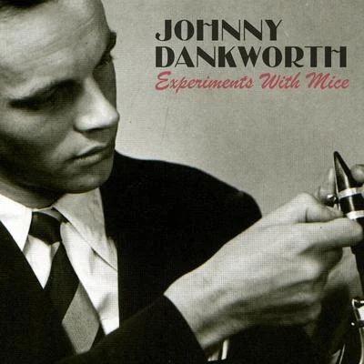 Experiments with Mice 專輯 Johnny Dankworth